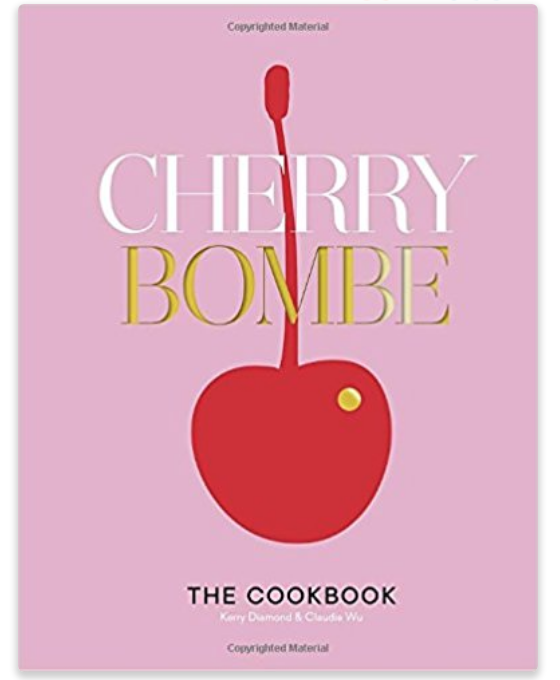Cherry Bombe: The Cookbook